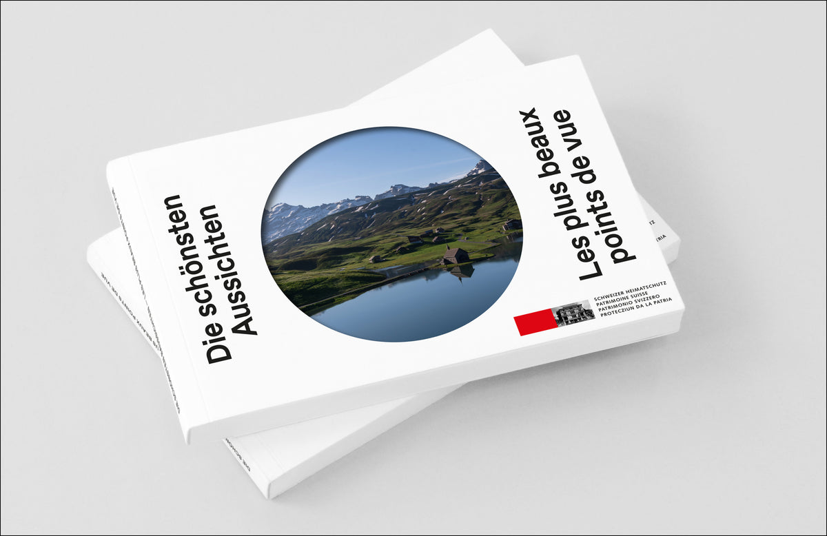 Die schönsten Aussichten – Schweizer Heimatschutz