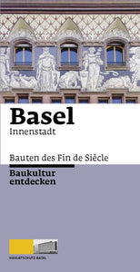 Basel - Bauten des Fin de Siècle: Innenstadt