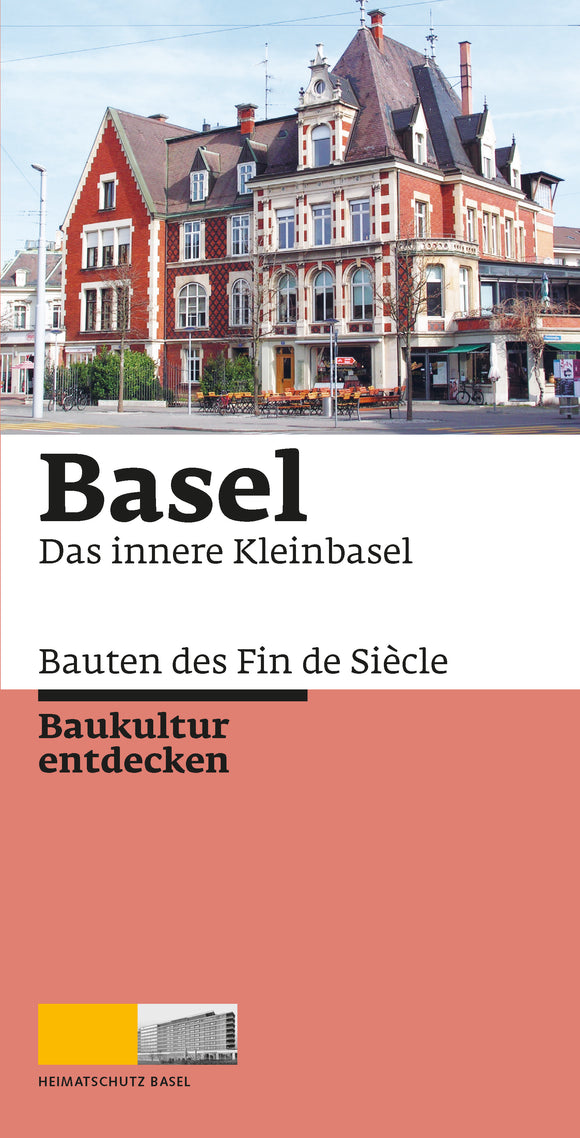 Basel - Bauten des Fin de Siècle: Das innere Kleinbasel