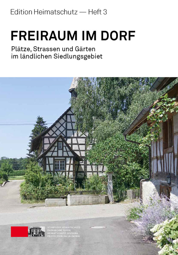 Edition Heimatschutz: Freiraum im Dorf