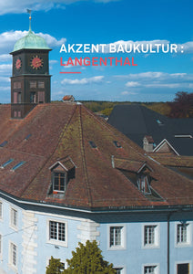 Akzent Baukultur: Langenthal