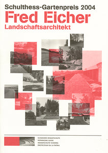 Schulthess Gartenpreis 2004 – Fred Eicher Landschaftsarchitekt