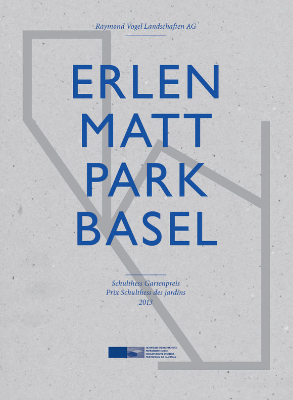 Schulthess Gartenpreis 2013 – Erlenmattpark Basel: Raymond Vogel Landschaften AG