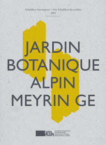 Schulthess Gartenpreis 2019 – Jardin botanique alpin Meyrin (GE)