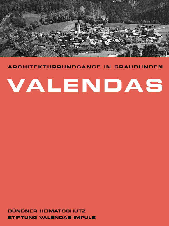 Architekturrundgänge in Graubünden: Valendas